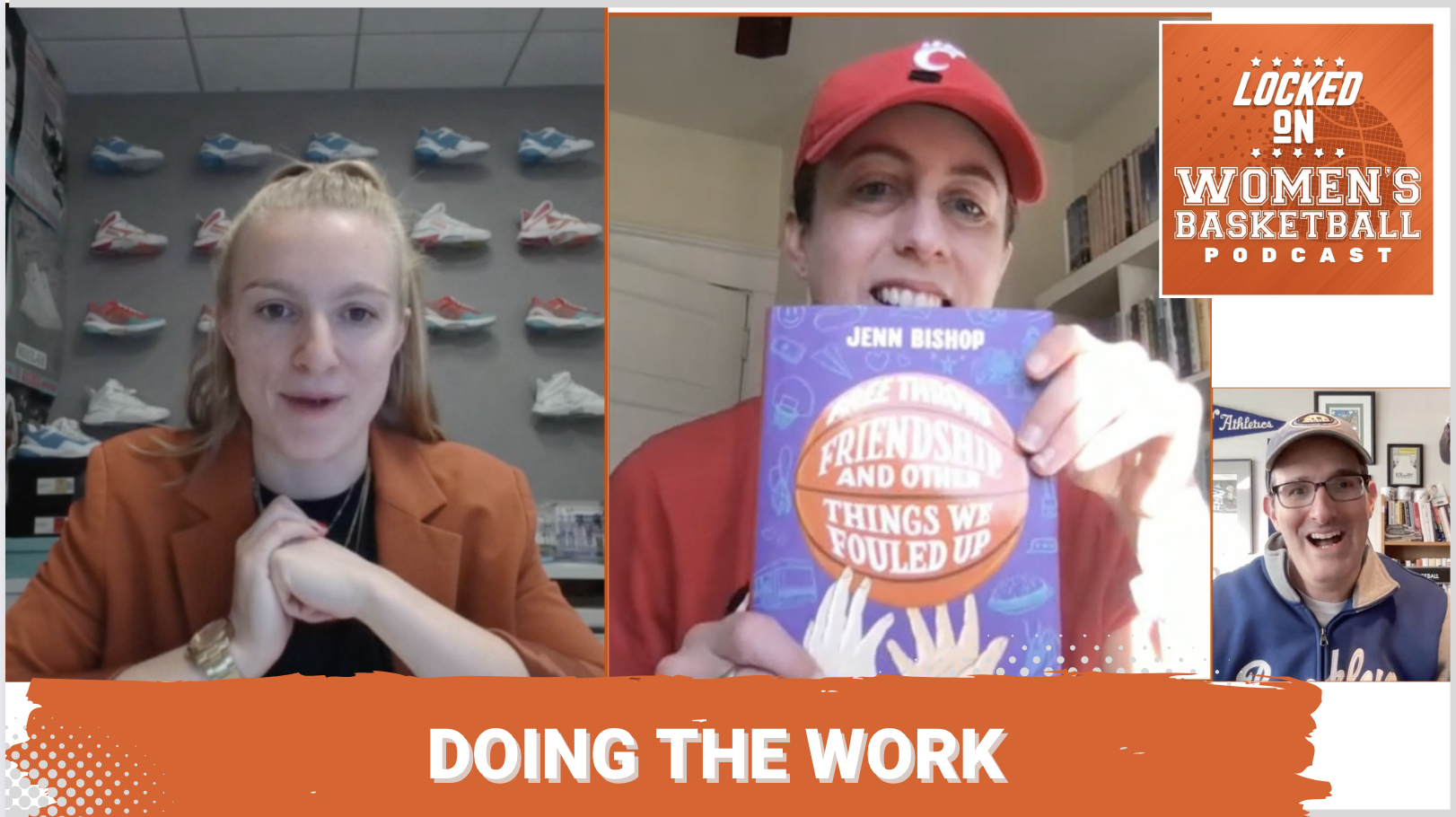 Graphic with side-by-side headshots of Natalie White (background: wall of basketball shoes) and Jenn Bishop, holding a copy of her book Free Throws, Friendship and Other Things We Fouled Up. Text below reads "Doing the Work"